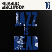Jazz Is Dead 16 (With Phil Ranelin & Wendell Harrison)