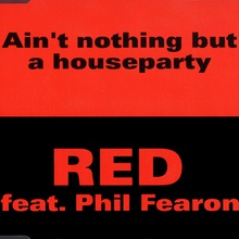 Ain't Nothing But A House Party (Feat. Phil Fearon) (MCD)
