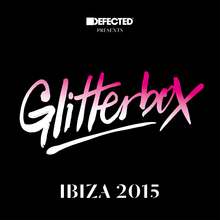 Defected Presents Glitterbox Ibiza 2015 CD1
