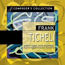 Composer's Collection: Frank Ticheli CD1