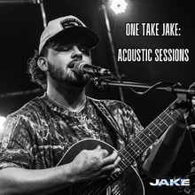 One Take Jake: Acoustic Sessions