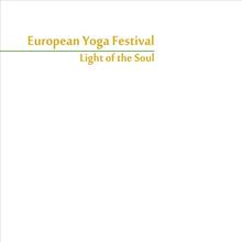 European Yoga Festival - Light of the Soul,  Vol. 1