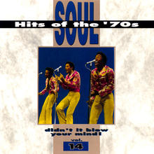 Soul Hits Of The 70's: Didn't It Blow Your Mind! Vol. 14