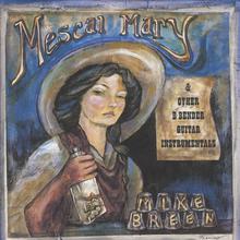 Mescal Mary & Other B Bender Guitar Instrumentals
