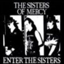 Enter The Sisters, Vol. 1: 1981-1983