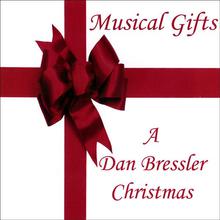 Musical Gifts - A Dan Bressler Christmas