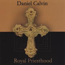 Daniel Calvin Royal Priesthood