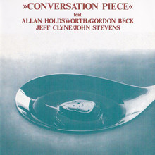 Conversation Piece (With Gordon Beck & Jeff Clyne) (Reissued 1991)