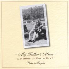My Father's Music: A Memoir of WWII