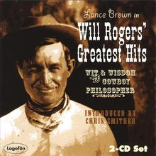 Will Rogers' Greatest Hits: Wit & Wisdom of the Cowboy Philosopher- 2 CD Set