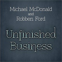 Unfinished Business (With Robben Ford) (EP)