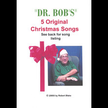 "dr. Bob's" 5 Original Christmas Songs