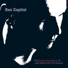 Das Capital - The Songwriting Genius Of Luke Haines And The Auteurs