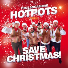 The Lancashire Hotpots Save Christmas