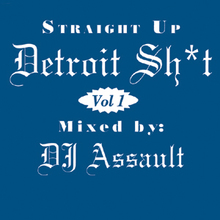 Straight Up Detroit Shit Vol. 1