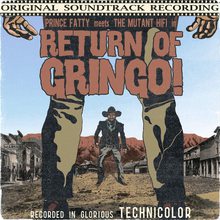 Return Of Gringo! (With The Mutant Hifi)