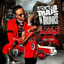 Strictly 4 Traps N Trunks Vol. 125