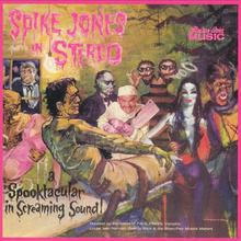 Spike Jones In Stereo (Reissued 1999)