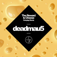 The Reward Is Cheese (Remixes)