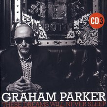 These Dreams Will Never Sleep: The Best Of Graham Parker 1976-2015 CD3