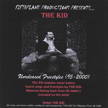 The Kid Unreleased Freestyles(95-2000)