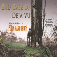Bad Case Of Deja Vu