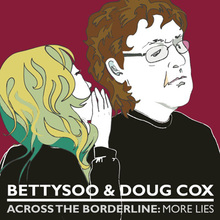 Across The Borderline: More Lies (With Doug Cox)