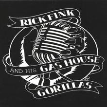 Rick Fink and his Gas House Gorillas