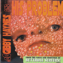 Gibby Haynes And His Problem