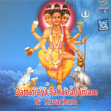 Dattatreya Sahasranamam & Kavacham