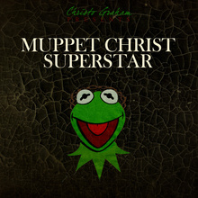 Muppet Christ Superstar