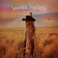 Somewhere Over Laredo (CDS)