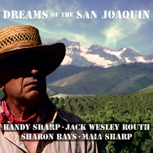 Dreams Of The San Joaquin (With Friends)