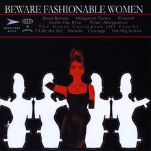 Beware Fashionable Women