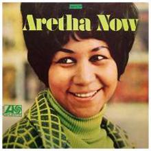 Aretha Now (Remastered 2012)
