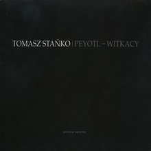 Witkacy Peyotl (Special Edition) CD1