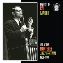 The Best of Cal Tjader Live at the Monterey Jazz Festival 1958-1980