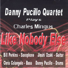 Bill Perkins Danny Pucillo Quartet Plays Charles Mingus Like Nobody Else