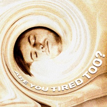 Are You Tired Too? (EP)