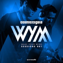 Cosmic Gate Presents Wake Your Mind Sessions 001 CD2