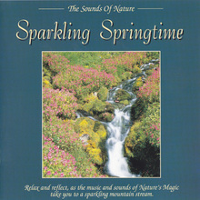 The Sounds Of Nature: Sparkling Springtime