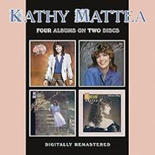 Kathy Mattea / From My Heart / Walk The Way The Wind Blows / Untasted Honey