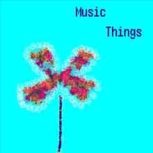 Music Things