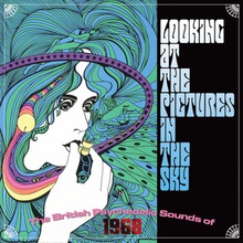 Looking At The Pictures In The Sky (The British Psychedelic Sounds Of 1968) CD1