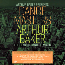 Arthur Baker Presents Dance Masters: Arthur Baker - The Classic Dance Mixes CD3