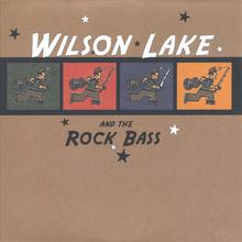 Wilson Lake & the Rock Bass