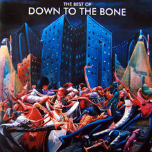 The Best Of Down To The Bone