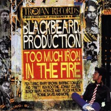 A Blackbeard Production: Too Much Iron In The Fire CD1