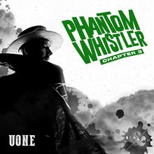 Phantom Whistler (Chapter 3) (EP)
