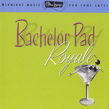 Ultra-Lounge Vol. 04 - Bachelor Pad Royale